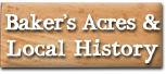 Baker’s Acres and Local History